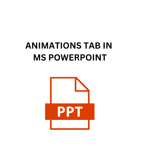 16.ANIMATIONS TAB IN MS POWERPOINT